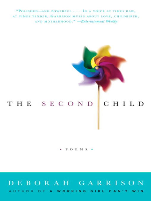 Title details for The Second Child by Deborah Garrison - Available